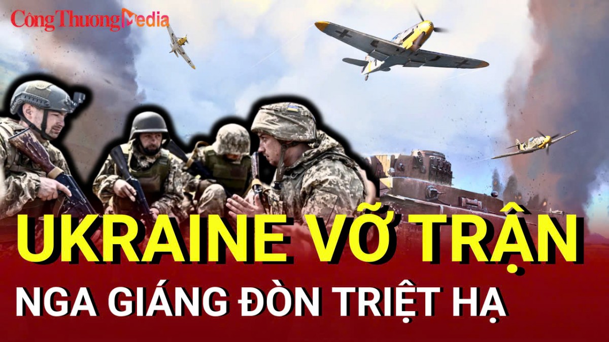 Chiến sự Nga - Ukraine sáng 15/5: Nga giáng đòn triệt hạ, Ukraine vỡ trận