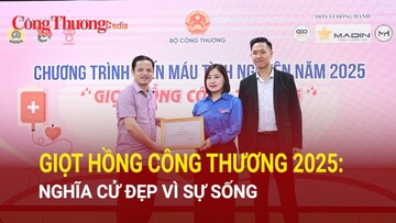 Giọt hồng Công Thương 2025: Nghĩa cử đẹp vì sự sống