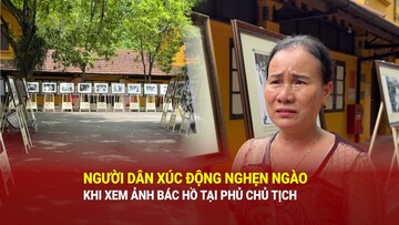 Người dân xúc động nghẹn ngào khi xem lại những hình ảnh về Bác Hồ