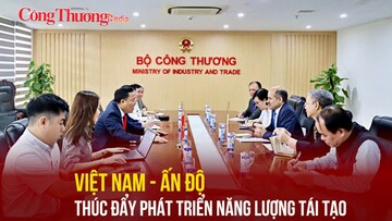 Việt Nam - Ấn Độ thúc đẩy phát triển năng lượng tái tạo