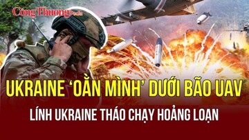 Chiến sự Nga-Ukraine tối 26/5: Ukraine chống đỡ ‘thảm lửa’ UAV Nga
