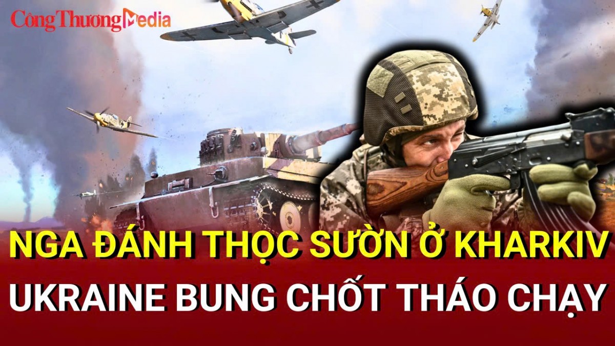 Chiến sự Nga - Ukraine sáng 1/6: Nga đánh 'thọc sườn' ở Kharkiv