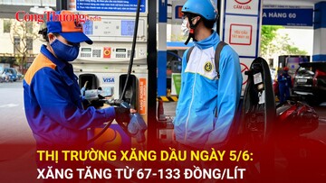 Thị trường xăng dầu ngày 5/6: Xăng tăng từ 67-133 đồng/lít