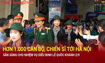 Hơn 1.000 cán bộ, chiến sĩ miền Nam ra Hà Nội sẵn sàng cho nhiệm vụ diễu binh dịp Quốc khánh 2/9