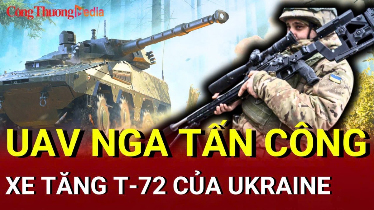 Chiến sự Nga - Ukraine chiều 9/6: UAV Nga tấn công xe tăng T-72 của Ukraine