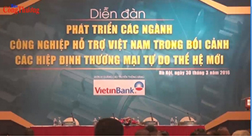 FTA thế hệ mới: Lực đẩy công nghiệp hỗ trợ