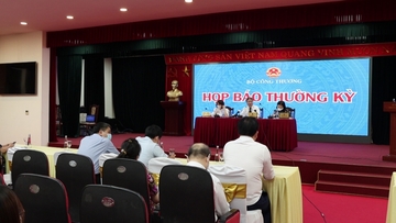 Họp báo Bộ Công Thương: Giải đáp nhiều vấn đề được báo chí quan tâm