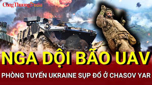 Chiến sự Nga-Ukraine tối 14/6: UAV Nga tấn công Zaporizhia