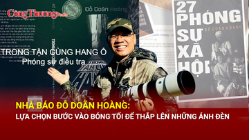 Nhà báo Đỗ Doãn Hoàng: Lựa chọn bước vào bóng tối để thắp lên những ánh đèn