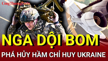Chiến sự Nga - Ukraine sáng 19/6: Nga phá hủy hầm chỉ huy Ukraine
