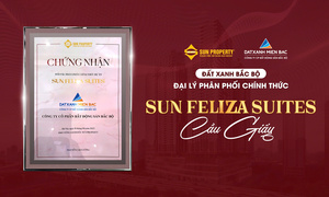 Bất Động Sản Bắc Bộ đơn vị phân phối chính thức dự án Sun Feliza Suites