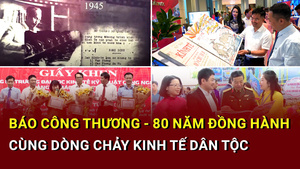 Báo Công Thương - 80 năm đồng hành cùng dòng chảy kinh tế dân tộc