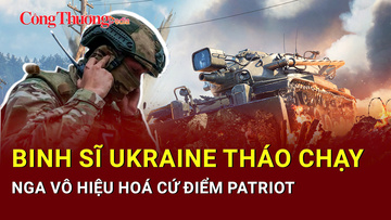 Chiến sự Nga-Ukraine tối 23/6: Binh sĩ Ukraine tháo lui ồ ạt khỏi Sumy