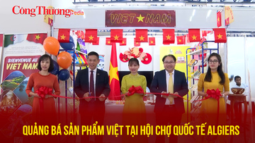 Quảng bá sản phẩm Việt tại Hội chợ quốc tế Algiers