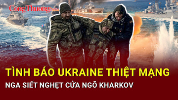 Chiến sự Nga-Ukraine tối 26/6: Tình báo Ukraine thiệt mạng ở Moskva