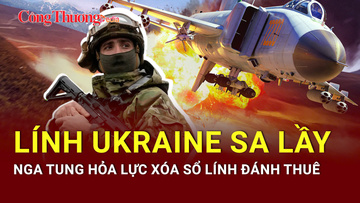 Chiến sự Nga-Ukraine tối 27/6: Lính Ukraine sa lầy ở mặt trận Sumy