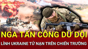 Chiến sự Nga - Ukraine tối 29/6: Nga tấn công dữ dội vào Ukraine