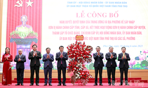 Phú Thọ: Công bố các nghị quyết, quyết định sắp xếp đơn vị hành chính