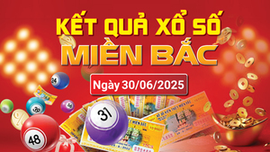 XSMB 30/6, trực tiếp kết quả xổ số miền Bắc hôm nay 30/6/2025