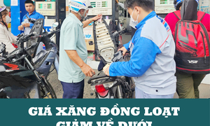 Giá xăng đồng loạt giảm về dưới 20.000 đồng/lít