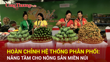 Hoàn chỉnh hệ thống phân phối: Nâng tầm cho nông sản miền núi