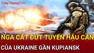 Chiến sự Nga - Ukraine chiều 7/7: Nga cắt đứt tuyến hậu cần của Ukraine
