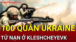 Chiến sự Nga - Ukraine sáng 16/7: 100 quân Ukraine tử nạn ở Kleshcheyevka