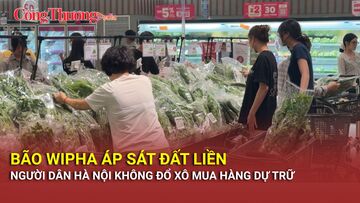 Bão Wipha áp sát đất liền: Người dân Hà Nội không đổ xô mua hàng dự trữ