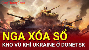 Chiến sự Nga-Ukraine tối 21/7: Nga xóa sổ kho vũ khí Ukraine ở Donetsk