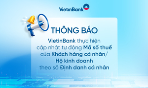 VietinBank thông báo về việc tự động cập nhật mã số thuế theo mã định danh cá nhân
