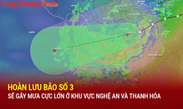 Hoàn lưu bão số 3 sẽ gây mưa cực lớn ở khu vực Nghệ An và Thanh Hóa