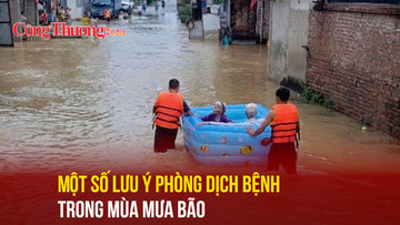 Một số lưu ý phòng dịch bệnh trong mùa mưa bão