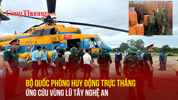 Bộ Quốc phòng huy động trực thăng ứng cứu vùng lũ Tây Nghệ An