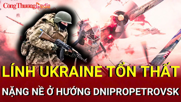 Chiến sự Nga-Ukraine tối 27/7: Lính Ukraine tổn thất nặng ở Dnipropetrovsk