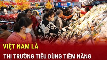 Việt Nam là thị trường tiêu dùng giàu tiềm năng