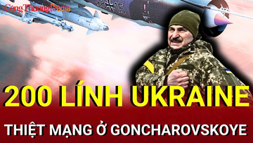 Chiến sự Nga-Ukraine tối 30/7: 200 lính Ukraine tử nạn ở Goncharovskoye