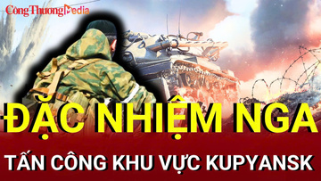 Chiến sự Nga-Ukraine tối 31/7: Đặc nhiệm Nga tấn công khu vực Kupyansk