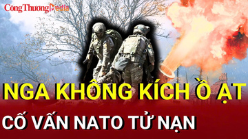 Chiến sự Nga - Ukraine sáng 2/8: Nga không kích Ukraine, cố vấn NATO tử nạn