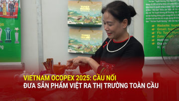 VIETNAM OCOPEX 2025: Cầu nối đưa sản phẩm Việt ra thị trường toàn cầu