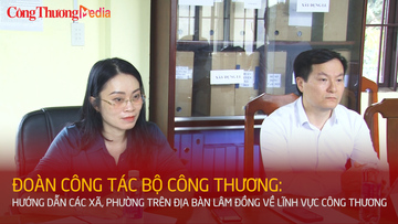 Bộ Công Thương hướng dẫn các xã, phường ở Lâm Đồng về lĩnh vực ngành