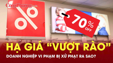 Khuyến mại 'vượt rào', doanh nghiệp sẽ bị xử phạt ra sao?