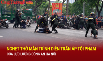 Nghẹt thở màn trình diễn trấn áp tội phạm của Công an Hà Nội