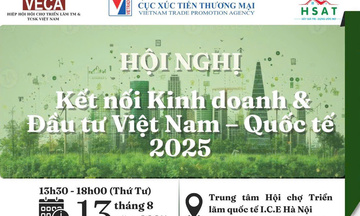 Sắp diễn ra Hội nghị kết nối kinh doanh và đầu tư Việt Nam - Quốc tế 2025