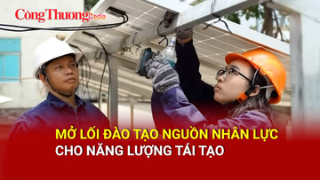 Mở lối đào tạo nguồn nhân lực cho năng lượng tái tạo