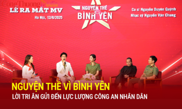 Nguyện thề vì bình yên: Lời tri ân gửi đến lực lượng Công an nhân dân