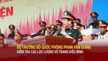 Bộ trưởng Bộ Quốc phòng kiểm tra tổng hợp luyện diễu binh Quốc khánh 2/9