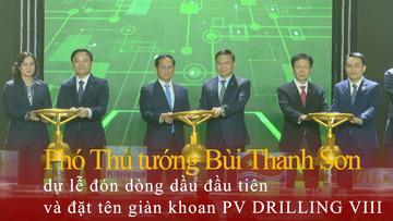 Giàn khoan tự nâng PV DRILLING VIII và mỏ Kình Ngư Trắng: Khẳng định bước tiến mới của ngành dầu khí