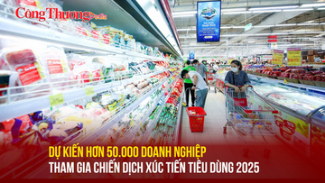 Dự kiến hơn 50.000 doanh nghiệp tham gia chiến dịch xúc tiến tiêu dùng năm 2025