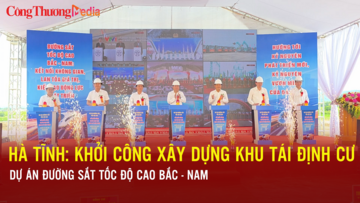 Hà Tĩnh: Khởi công xây dựng Khu tái định cư Dự án đường sắt tốc độ cao Bắc – Nam