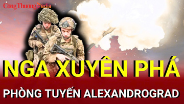 Chiến sự Nga-Ukraine chiều 19/8: Nga xuyên phá phòng tuyến Alexandrograd